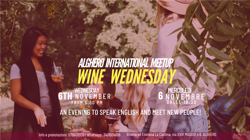 Ritorna ad Alghero il "Wine Wednesday - Alghero International Meetup", una serata di conversazione in inglese con buon vino per socializzare e fare nuove conoscenze