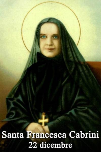 22 Dicembre: Santa Francesca Saverio Cabrini Vergine